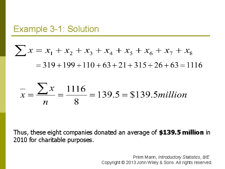 Example 3 -1: Solution Thus, these eight companies donated an average of $139. 5