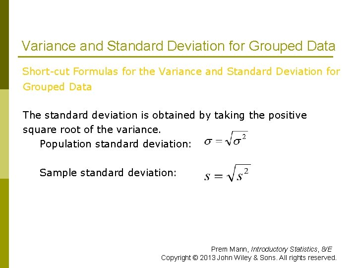 Variance and Standard Deviation for Grouped Data Short-cut Formulas for the Variance and Standard