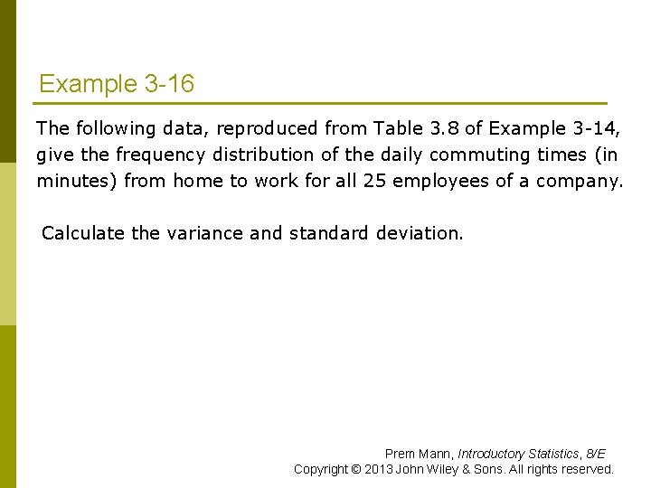 Example 3 -16 The following data, reproduced from Table 3. 8 of Example 3