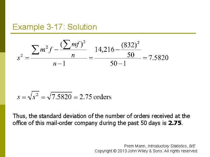 Example 3 -17: Solution Thus, the standard deviation of the number of orders received