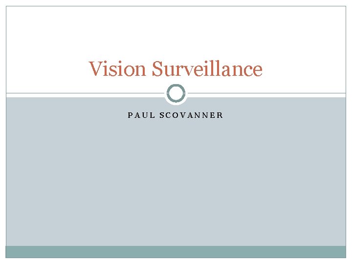 Vision Surveillance PAUL SCOVANNER 