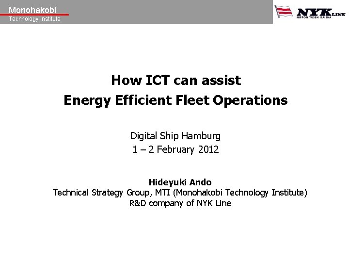 Monohakobi Technology Institute How ICT can assist Energy Efficient Fleet Operations Digital Ship Hamburg