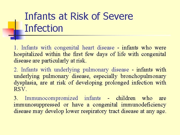 Infants at Risk of Severe Infection 1. Infants with congenital heart disease - infants
