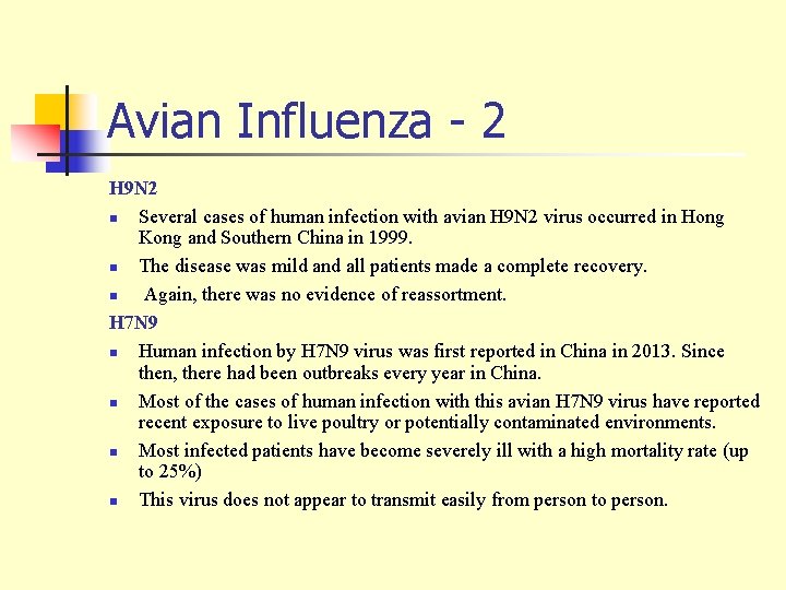 Avian Influenza - 2 H 9 N 2 n Several cases of human infection