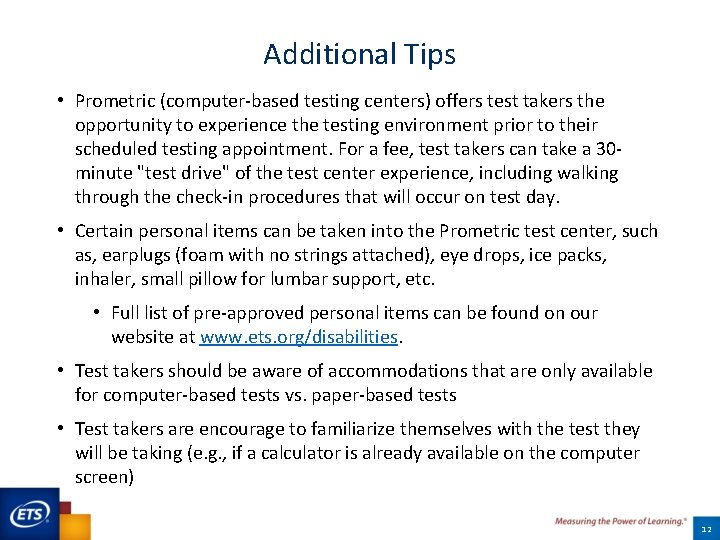 Additional Tips • Prometric (computer-based testing centers) offers test takers the opportunity to experience