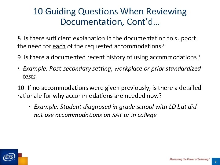 10 Guiding Questions When Reviewing Documentation, Cont’d… 8. Is there sufficient explanation in the