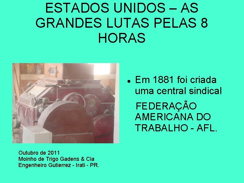 ESTADOS UNIDOS – AS GRANDES LUTAS PELAS 8 HORAS Em 1881 foi criada uma ESTADOS UNIDOS – AS GRANDES LUTAS PELAS 8 HORAS Em 1881 foi criada uma