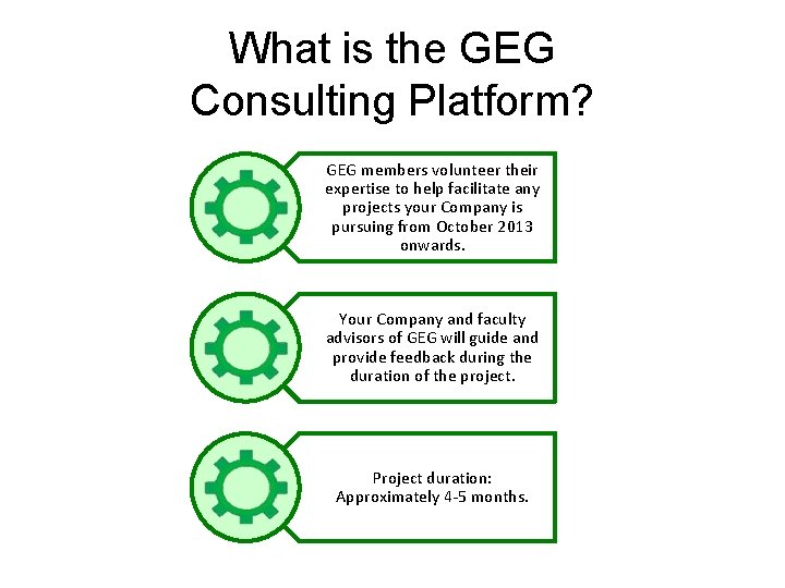 What is the GEG Consulting Platform? GEG members volunteer their expertise to help facilitate