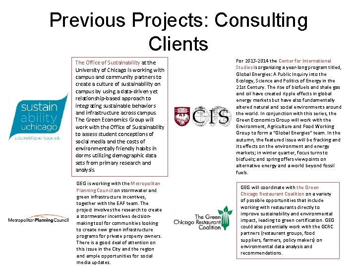 Previous Projects: Consulting Clients The Office of Sustainability at the University of Chicago is