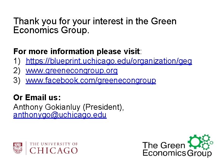 Thank you for your interest in the Green Economics Group. For more information please