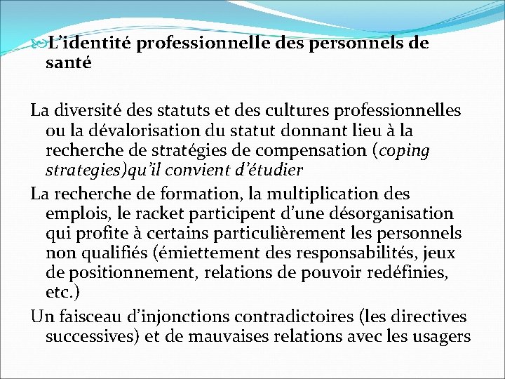  L’identité professionnelle des personnels de santé La diversité des statuts et des cultures