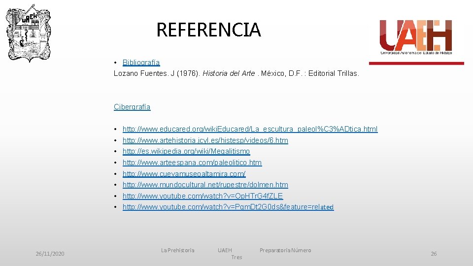 REFERENCIA • Bibliografía Lozano Fuentes. J (1976). Historia del Arte. México, D. F. :