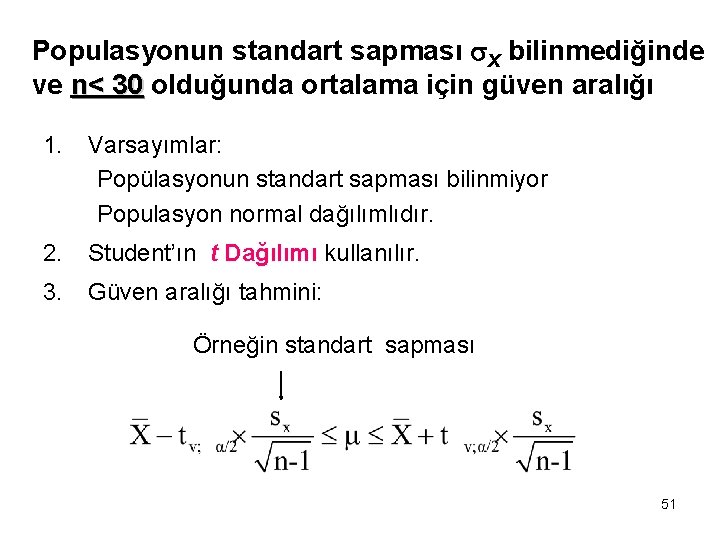 Populasyonun standart sapması X bilinmediğinde ve n< 30 olduğunda ortalama için güven aralığı 1.