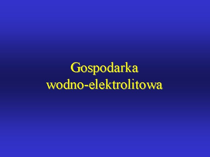 Gospodarka wodno-elektrolitowa 