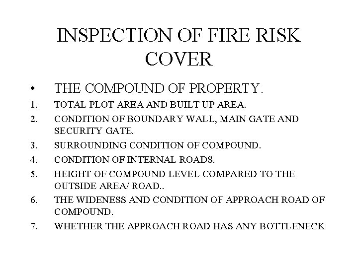 INSPECTION OF FIRE RISK COVER • THE COMPOUND OF PROPERTY. 1. 2. TOTAL PLOT