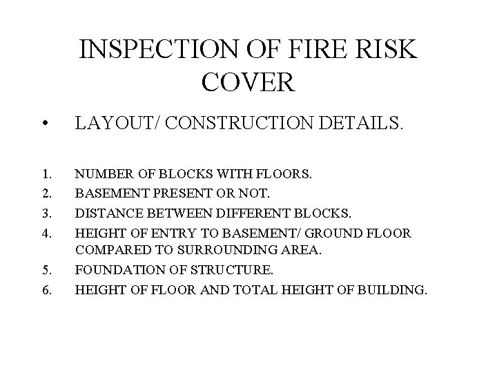 INSPECTION OF FIRE RISK COVER • LAYOUT/ CONSTRUCTION DETAILS. 1. 2. 3. 4. NUMBER