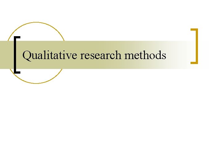 Qualitative research methods 