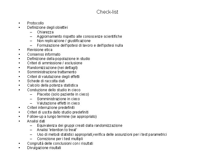 Check-list • • • • • Protocollo Definizione degli obiettivi – Chiarezza – Aggiornamento Check-list • • • • • Protocollo Definizione degli obiettivi – Chiarezza – Aggiornamento