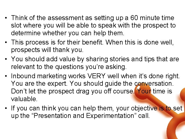  • Think of the assessment as setting up a 60 minute time slot