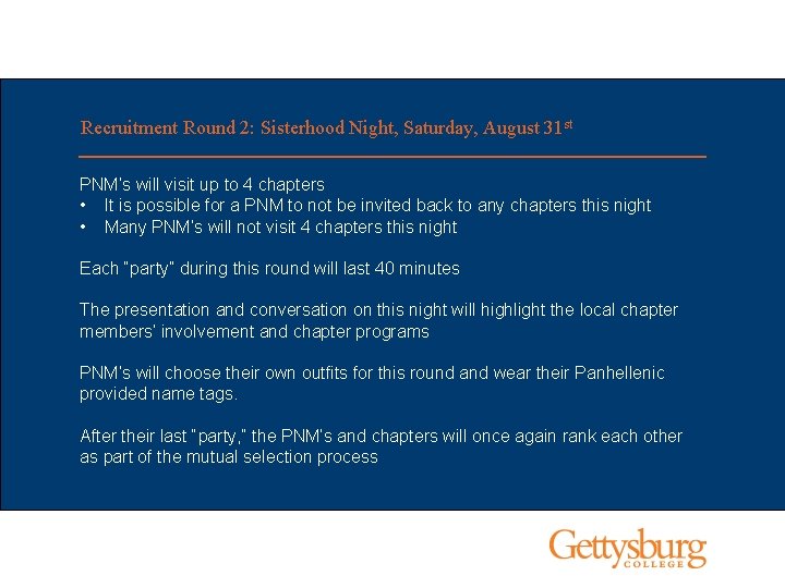 Recruitment Round 2: Sisterhood Night, Saturday, August 31 st PNM’s will visit up to