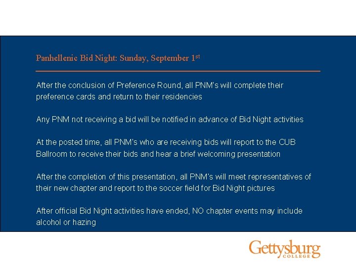 Panhellenic Bid Night: Sunday, September 1 st After the conclusion of Preference Round, all