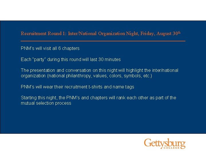 Recruitment Round 1: Inter/National Organization Night, Friday, August 30 th PNM’s will visit all