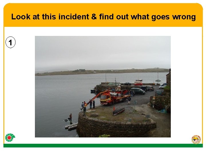 Look at this incident & find out what goes wrong 1 