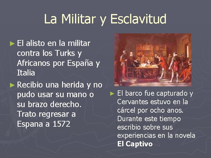 La Militar y Esclavitud ► El alisto en la militar contra los Turks y