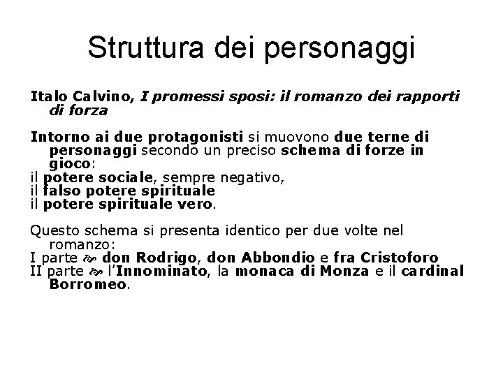 Struttura dei personaggi Italo Calvino, I promessi sposi: il romanzo dei rapporti di forza