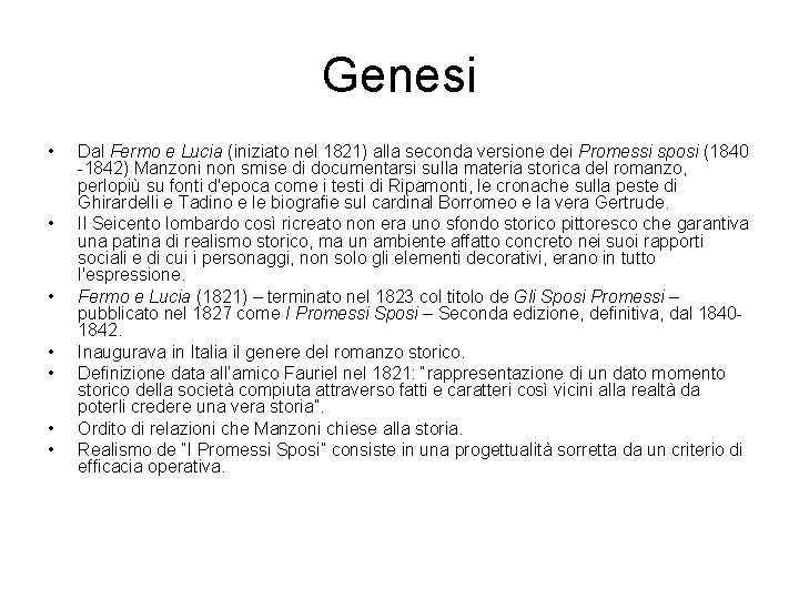 Genesi • • Dal Fermo e Lucia (iniziato nel 1821) alla seconda versione dei