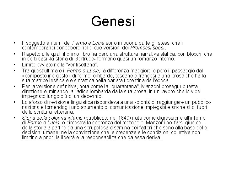 Genesi • • Il soggetto e i temi del Fermo e Lucia sono in