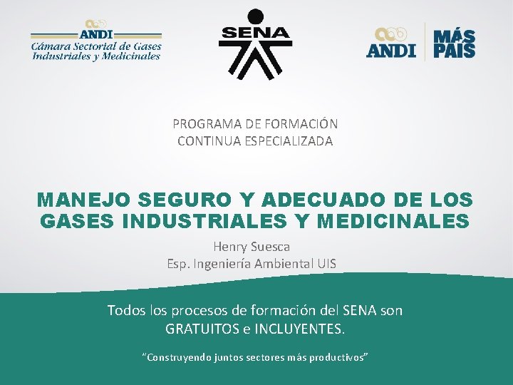 PROGRAMA DE FORMACIÓN CONTINUA ESPECIALIZADA MANEJO SEGURO Y ADECUADO DE LOS GASES INDUSTRIALES Y