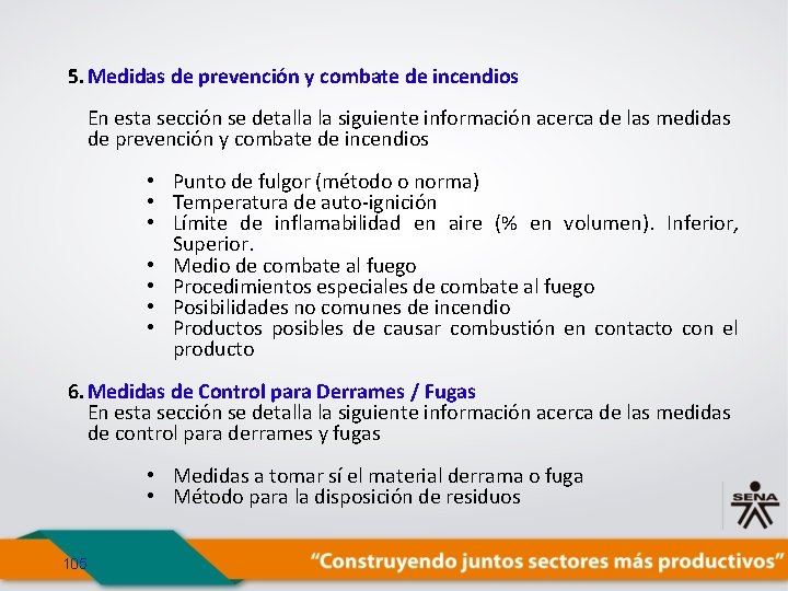 5. Medidas de prevención y combate de incendios En esta sección se detalla la