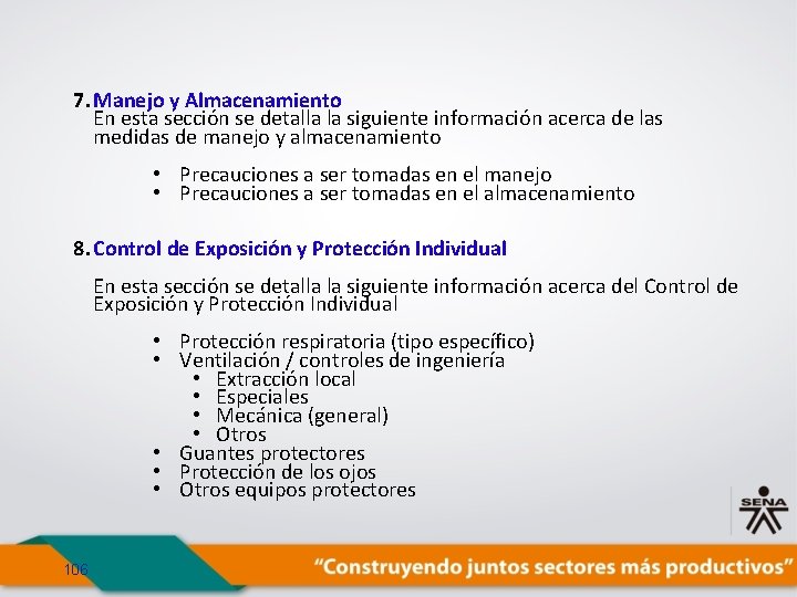 7. Manejo y Almacenamiento En esta sección se detalla la siguiente información acerca de