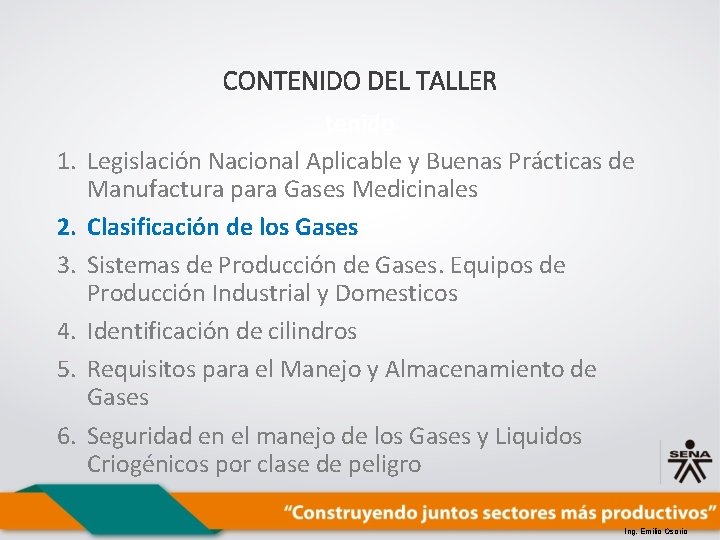 CONTENIDO DEL TALLER 1. 2. 3. 4. 5. 6. tenido Legislación Nacional Aplicable y