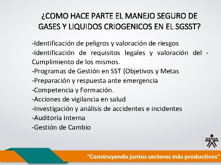¿COMO HACE PARTE EL MANEJO SEGURO DE GASES Y LIQUIDOS CRIOGENICOS EN EL SGSST?