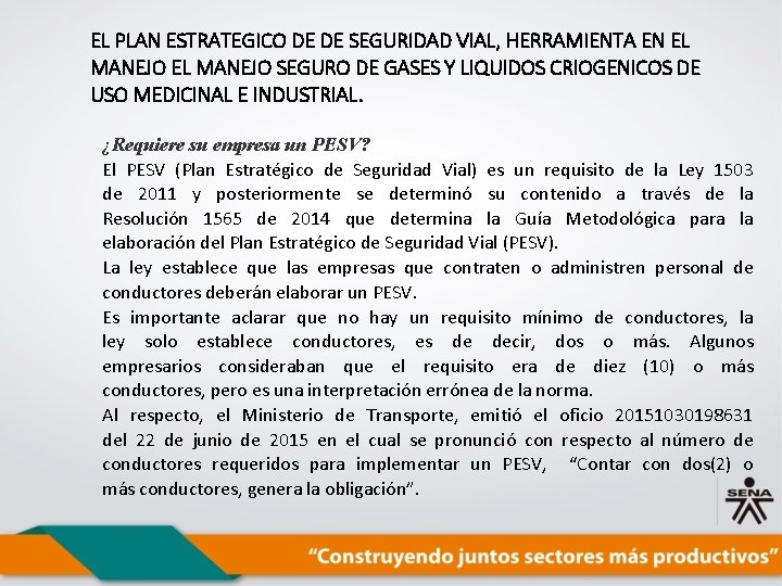 EL PLAN ESTRATEGICO DE DE SEGURIDAD VIAL, HERRAMIENTA EN EL MANEJO SEGURO DE GASES