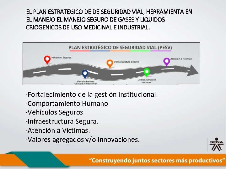 EL PLAN ESTRATEGICO DE DE SEGURIDAD VIAL, HERRAMIENTA EN EL MANEJO SEGURO DE GASES
