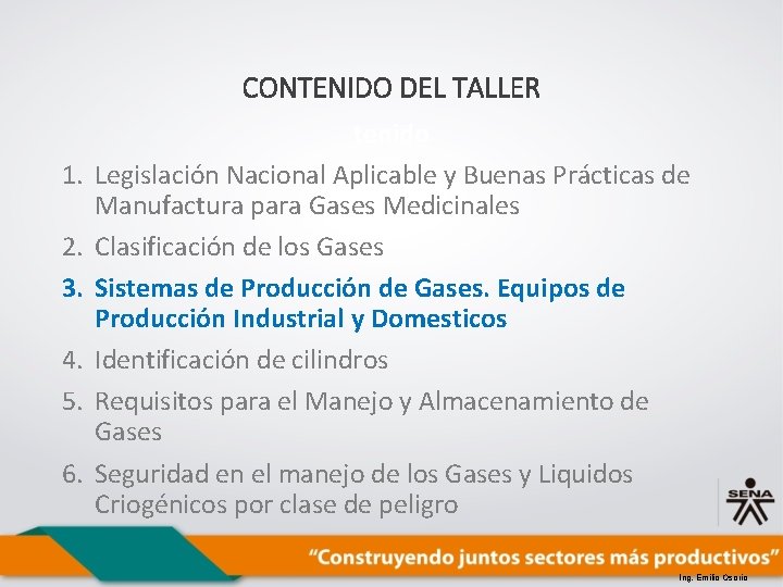 CONTENIDO DEL TALLER 1. 2. 3. 4. 5. 6. tenido Legislación Nacional Aplicable y