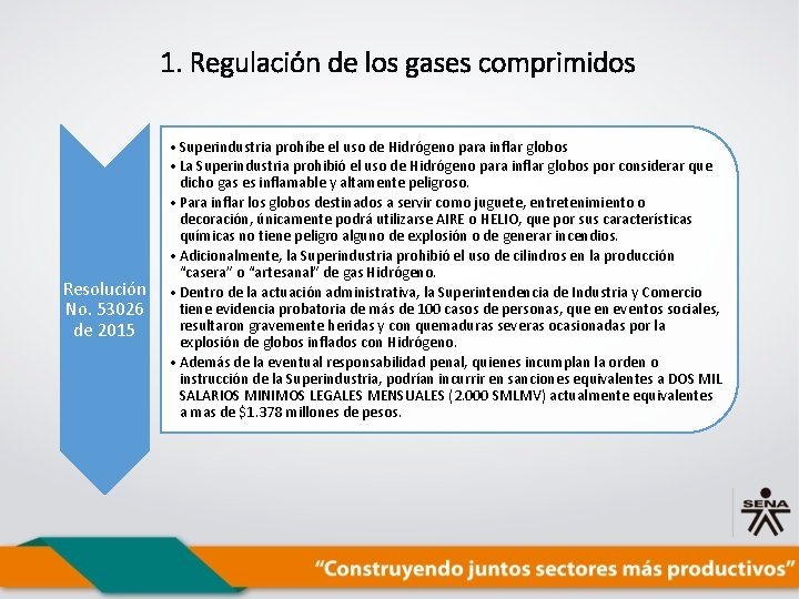 1. Regulación de los gases comprimidos Resolución No. 53026 de 2015 • Superindustria prohíbe