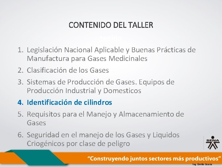 CONTENIDO DEL TALLER 1. 2. 3. 4. 5. 6. tenido Legislación Nacional Aplicable y