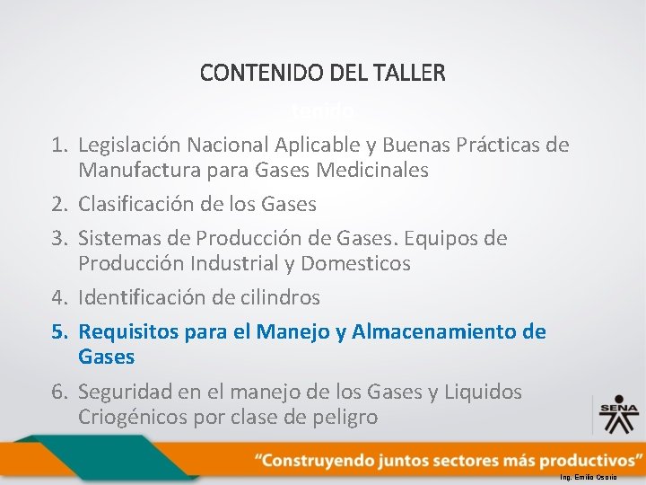 CONTENIDO DEL TALLER 1. 2. 3. 4. 5. 6. tenido Legislación Nacional Aplicable y