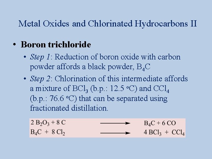Metal Oxides and Chlorinated Hydrocarbons II • Boron trichloride • Step 1: Reduction of