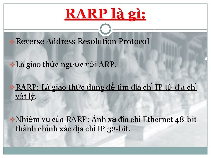 RARP là gì: v. Reverse Address Resolution Protocol v Là giao thức ngược với