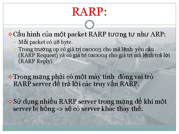 RARP: v Cấu hình của một packet RARP tương tự như ARP: ü ü