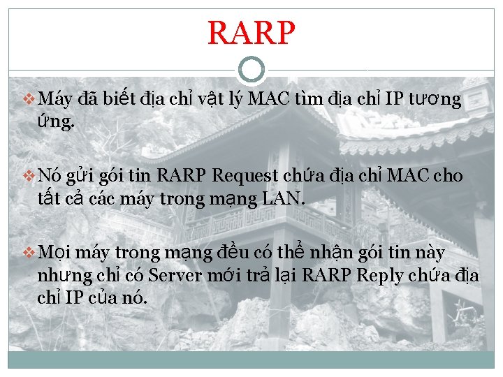 RARP v Máy đã biết địa chỉ vật lý MAC tìm địa chỉ IP