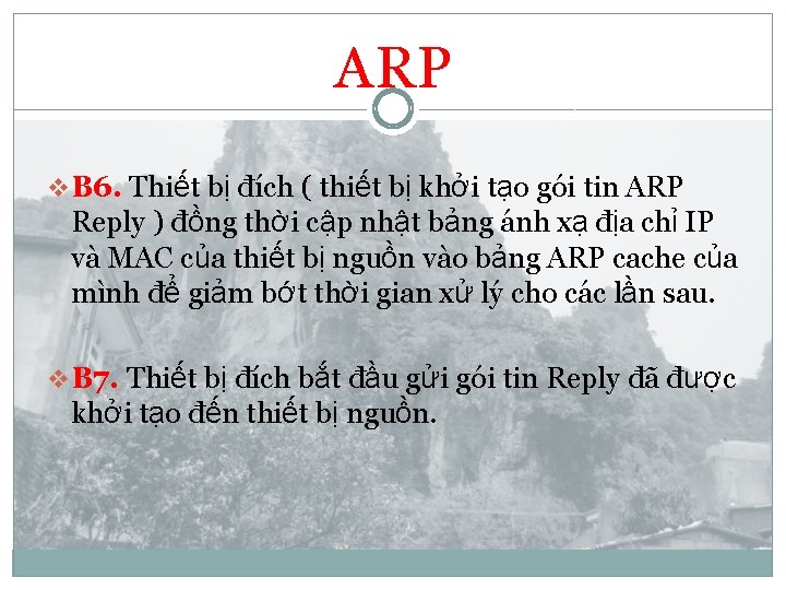 ARP v B 6. Thiết bị đích ( thiết bị khởi tạo gói tin