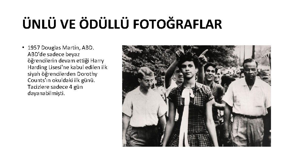 ÜNLÜ VE ÖDÜLLÜ FOTOĞRAFLAR • 1957 Douglas Martin, ABD'de sadece beyaz öğrencilerin devam ettiği