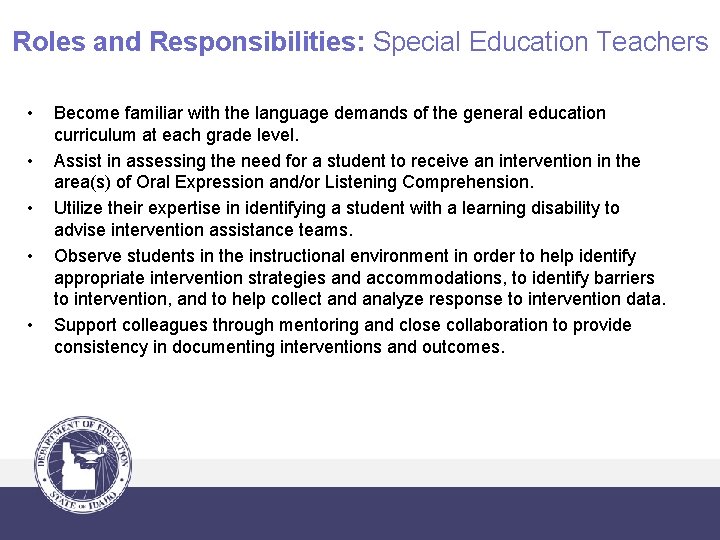 Roles and Responsibilities: Special Education Teachers • • • Become familiar with the language