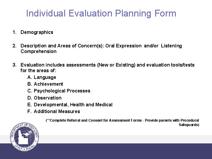 Individual Evaluation Planning Form 1. Demographics 2. Description and Areas of Concern(s): Oral Expression